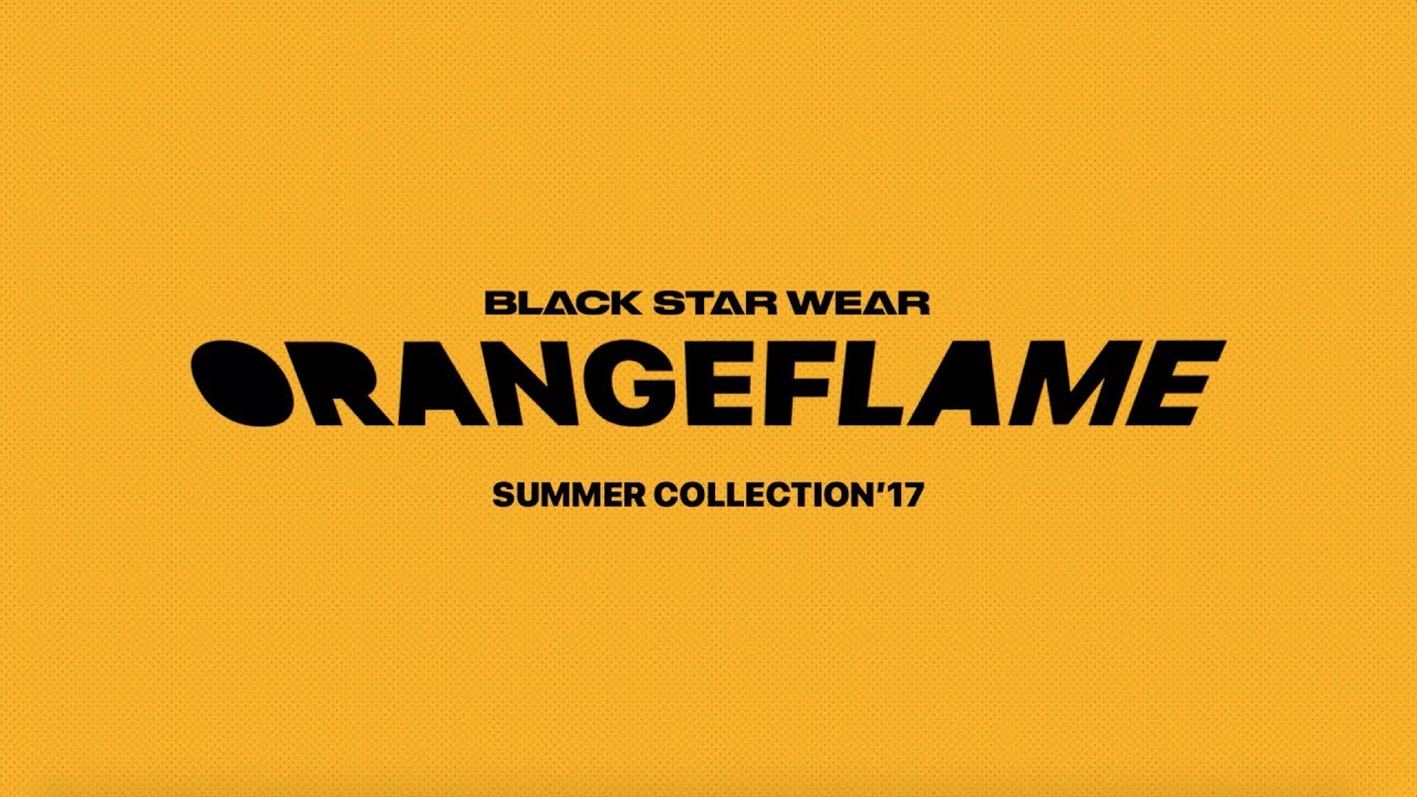BLACK STAR WEAR — Новая коллекция «Orange Flame» (2017)  - (видео)